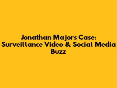 Jonathan Majors Case: Surveillance Video & Social Media Buzz