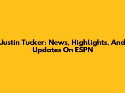 Justin Tucker: News, Highlights, And Updates On ESPN