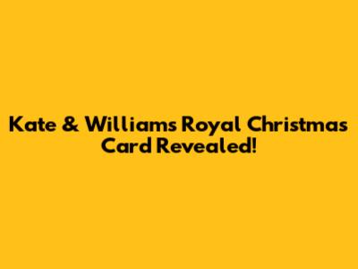 Kate & William's Royal Christmas Card Revealed!