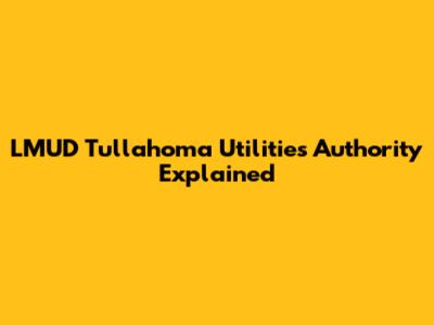 LMUD Tullahoma Utilities Authority Explained