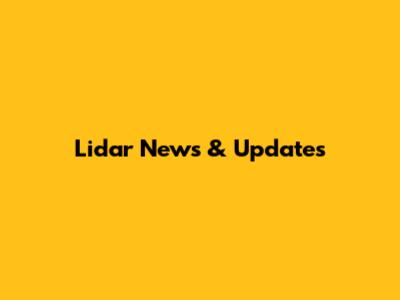 Lidar News & Updates