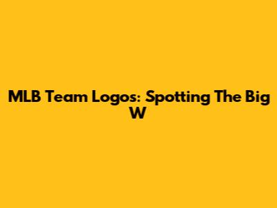 MLB Team Logos: Spotting The Big 'W'