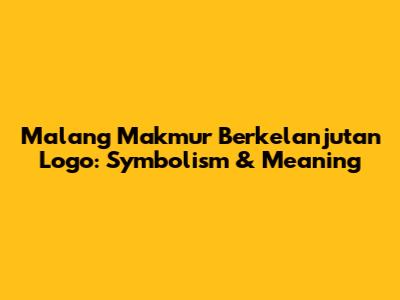 Malang Makmur Berkelanjutan Logo: Symbolism & Meaning