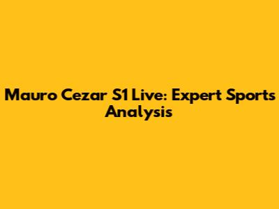 Mauro Cezar S1 Live: Expert Sports Analysis