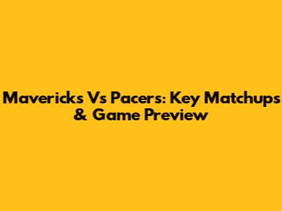 Mavericks Vs Pacers: Key Matchups & Game Preview