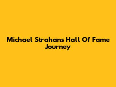 Michael Strahan's Hall Of Fame Journey