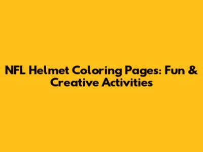 NFL Helmet Coloring Pages: Fun & Creative Activities