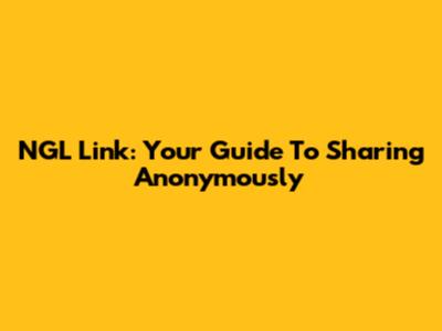 NGL Link: Your Guide To Sharing Anonymously