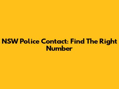 NSW Police Contact: Find The Right Number