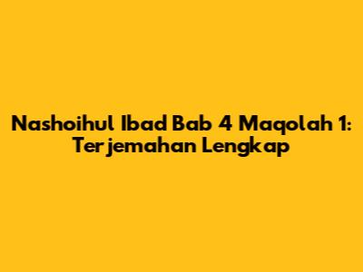 Nashoihul Ibad Bab 4 Maqolah 1: Terjemahan Lengkap