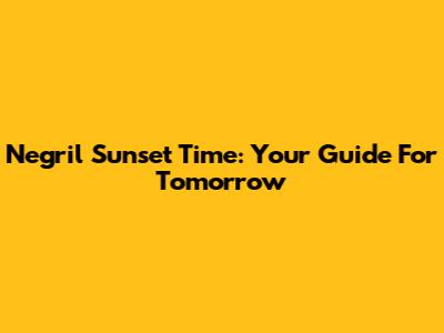 Negril Sunset Time: Your Guide For Tomorrow