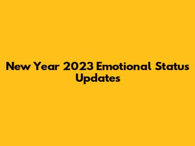 New Year 2023 Emotional Status Updates