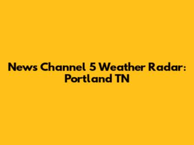 News Channel 5 Weather Radar: Portland TN