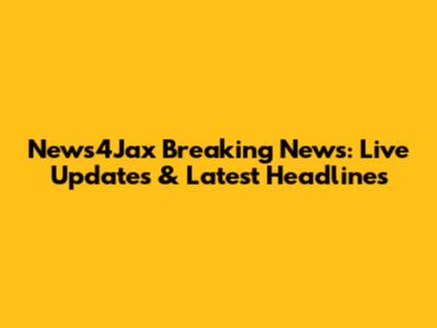News4Jax Breaking News: Live Updates & Latest Headlines