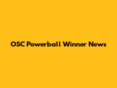 OSC Powerball Winner News