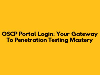 OSCP Portal Login: Your Gateway To Penetration Testing Mastery