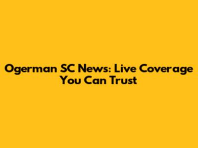 Ogerman SC News: Live Coverage You Can Trust