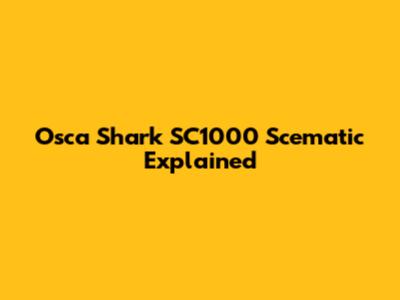 Osca Shark SC1000 Scematic Explained