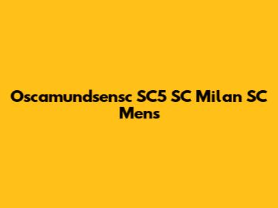 Oscamundsensc SC5 SC Milan SC Mens