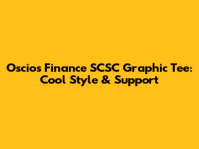 Oscios Finance SCSC Graphic Tee: Cool Style & Support