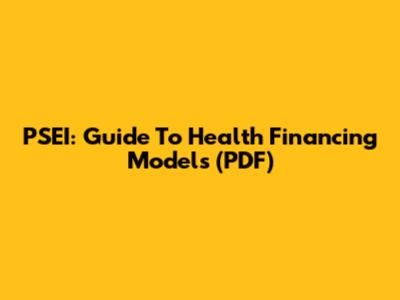 PSEI: Guide To Health Financing Models (PDF)