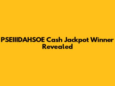 PSEIIIDAHSOE Cash Jackpot Winner Revealed