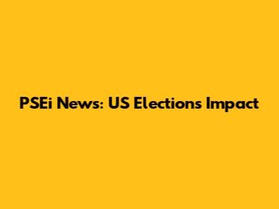 PSEi News: US Elections Impact