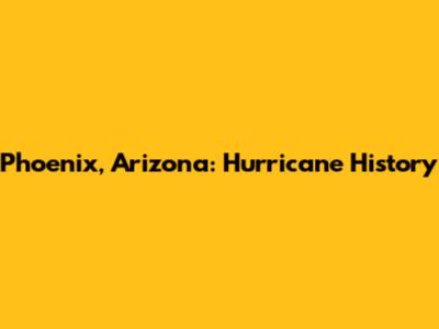 Phoenix, Arizona: Hurricane History