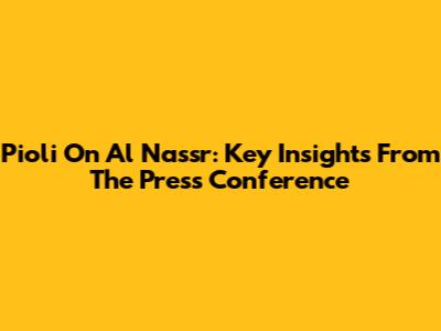 Pioli On Al Nassr: Key Insights From The Press Conference
