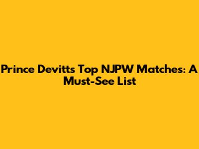Prince Devitt's Top NJPW Matches: A Must-See List