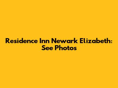Residence Inn Newark Elizabeth: See Photos