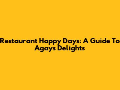 Restaurant Happy Days: A Guide To Agay's Delights