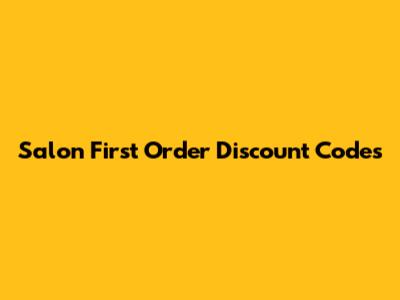 Salon First Order Discount Codes