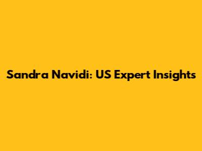 Sandra Navidi: US Expert Insights