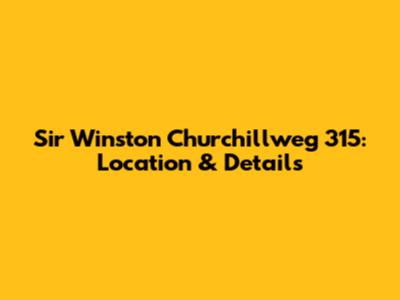 Sir Winston Churchillweg 315: Location & Details