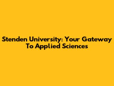 Stenden University: Your Gateway To Applied Sciences