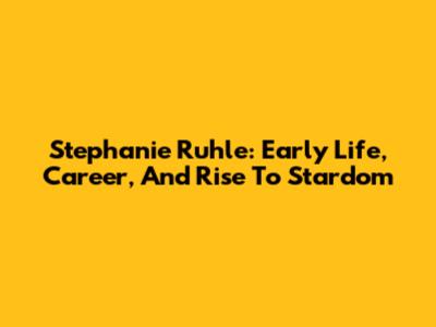 Stephanie Ruhle: Early Life, Career, And Rise To Stardom