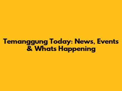 Temanggung Today: News, Events & What's Happening