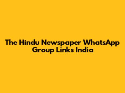 The Hindu Newspaper WhatsApp Group Links India