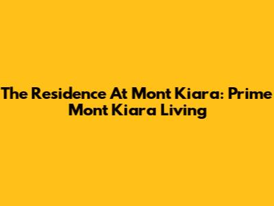 The Residence At Mont Kiara: Prime Mont Kiara Living