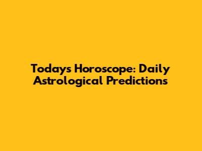 Today's Horoscope: Daily Astrological Predictions