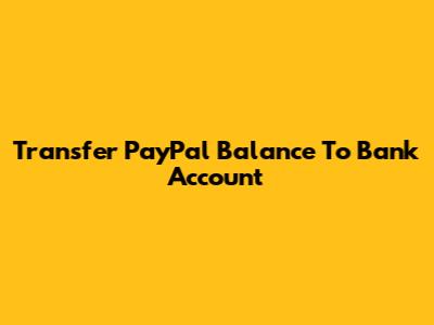 Transfer PayPal Balance To Bank Account