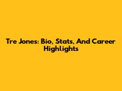 Tre Jones: Bio, Stats, And Career Highlights