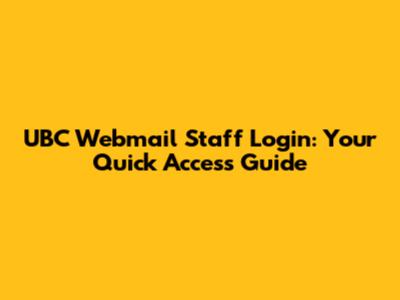 UBC Webmail Staff Login: Your Quick Access Guide