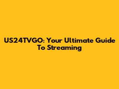 US24TVGO: Your Ultimate Guide To Streaming