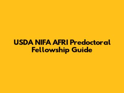 USDA NIFA AFRI Predoctoral Fellowship Guide