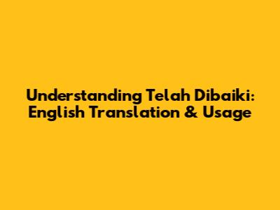 Understanding 'Telah Dibaiki': English Translation & Usage