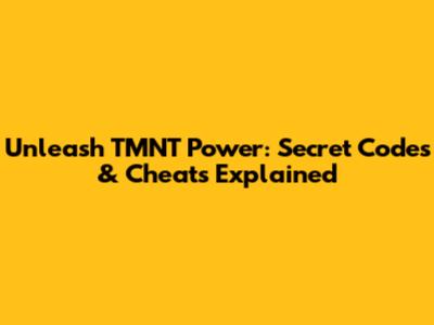 Unleash TMNT Power: Secret Codes & Cheats Explained