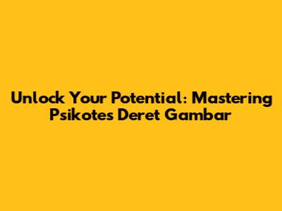 Unlock Your Potential: Mastering Psikotes Deret Gambar