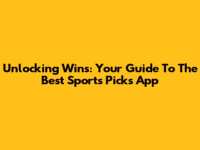 Unlocking Wins: Your Guide To The Best Sports Picks App